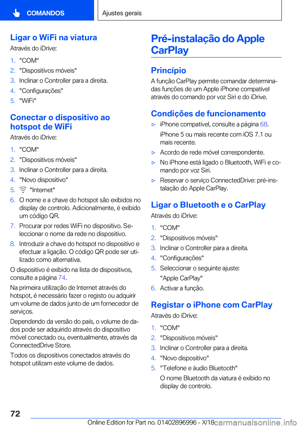BMW Z4 2019  Manual do condutor (in Portuguese) �L�i�g�a�r��o��W�i�F�i��n�a��v�i�a�t�u�r�a
�A�t�r�a�v�é�s��d�o��i�D�r�i�v�e�:�1�.��C�O�M��2�.��D�i�s�p�o�s�i�t�i�v�o�s��m�ó�v�e�i�s��3�.�I�n�c�l�i�n�a�r��o��C�o�n�t�r�o�l�l�e�r��p�a�r�