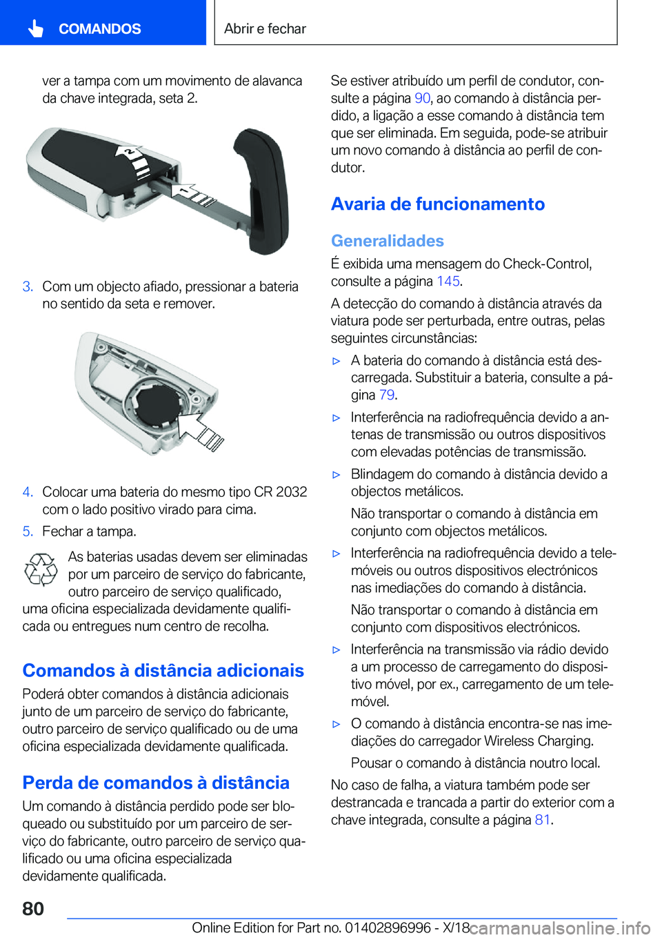 BMW Z4 2019  Manual do condutor (in Portuguese) �v�e�r��a��t�a�m�p�a��c�o�m��u�m��m�o�v�i�m�e�n�t�o��d�e��a�l�a�v�a�n�c�a
�d�a��c�h�a�v�e��i�n�t�e�g�r�a�d�a�,��s�e�t�a��2�.�3�.�C�o�m��u�m��o�b�j�e�c�t�o��a�f�i�a�d�o�,��p�r�e�s�s�i�o�
