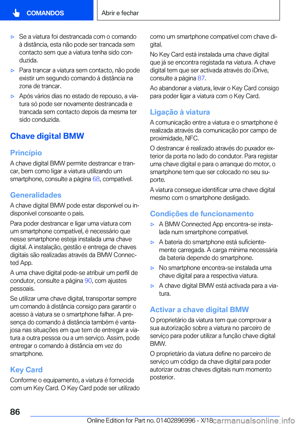 BMW Z4 2019  Manual do condutor (in Portuguese) x�S�e��a��v�i�a�t�u�r�a��f�o�i��d�e�s�t�r�a�n�c�a�d�a��c�o�m��o��c�o�m�a�n�d�o�à��d�i�s�t�â�n�c�i�a�,��e�s�t�a��n�ã�o��p�o�d�e��s�e�r��t�r�a�n�c�a�d�a��s�e�m
�c�o�n�t�a�c�t�o��s�e�m