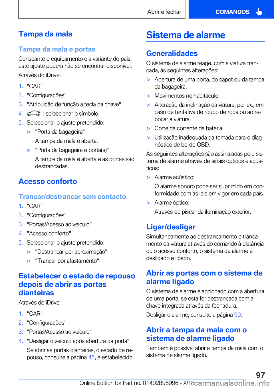 BMW Z4 2019  Manual do condutor (in Portuguese) �T�a�m�p�a��d�a��m�a�l�a
�T�a�m�p�a��d�a��m�a�l�a��e��p�o�r�t�a�s �C�o�n�s�o�a�n�t�e��o��e�q�u�i�p�a�m�e�n�t�o��e��a��v�a�r�i�a�n�t�e��d�o��p�a�