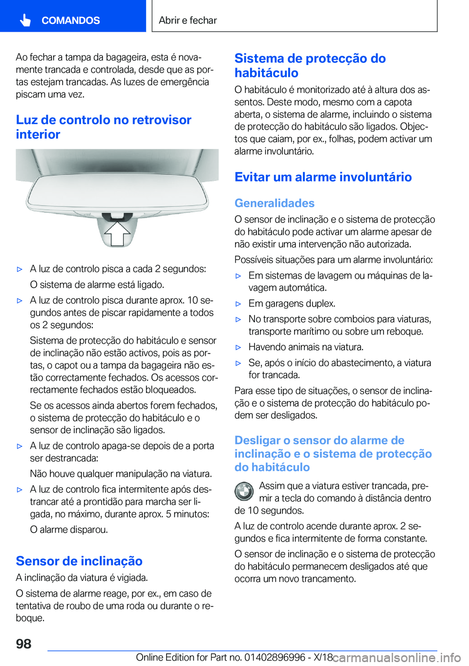 BMW Z4 2019  Manual do condutor (in Portuguese) �A�o��f�e�c�h�a�r��a��t�a�m�p�a��d�a��b�a�g�a�g�e�i�r�a�,��e�s�t�a��é��n�o�v�aª�m�e�n�t�e��t�r�a�n�c�a�d�a��e��c�o�n�t�r�o�l�a�d�a�,��d�e�s�d�e��q�u�e��a�s��p�o�rª
�t�a�s��e�s�t�e