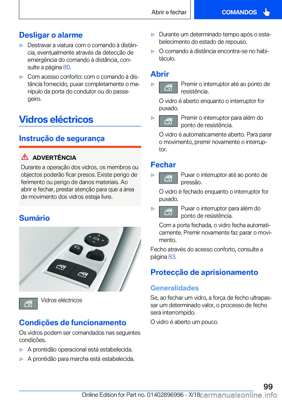 BMW Z4 2019  Manual do condutor (in Portuguese) �D�e�s�l�i�g�a�r��o��a�l�a�r�m�ex�D�e�s�t�r�a�v�a�r��a��v�i�a�t�u�r�a��c�o�m��o��c�o�m�a�n�d�o��à��d�i�s�t�â�nª�c�i�a�,��e�v�e�n�t�u�a�l�m�e�n�t�e��a�t�r�a�v�é�s��d�a��d�e�t�e�c�