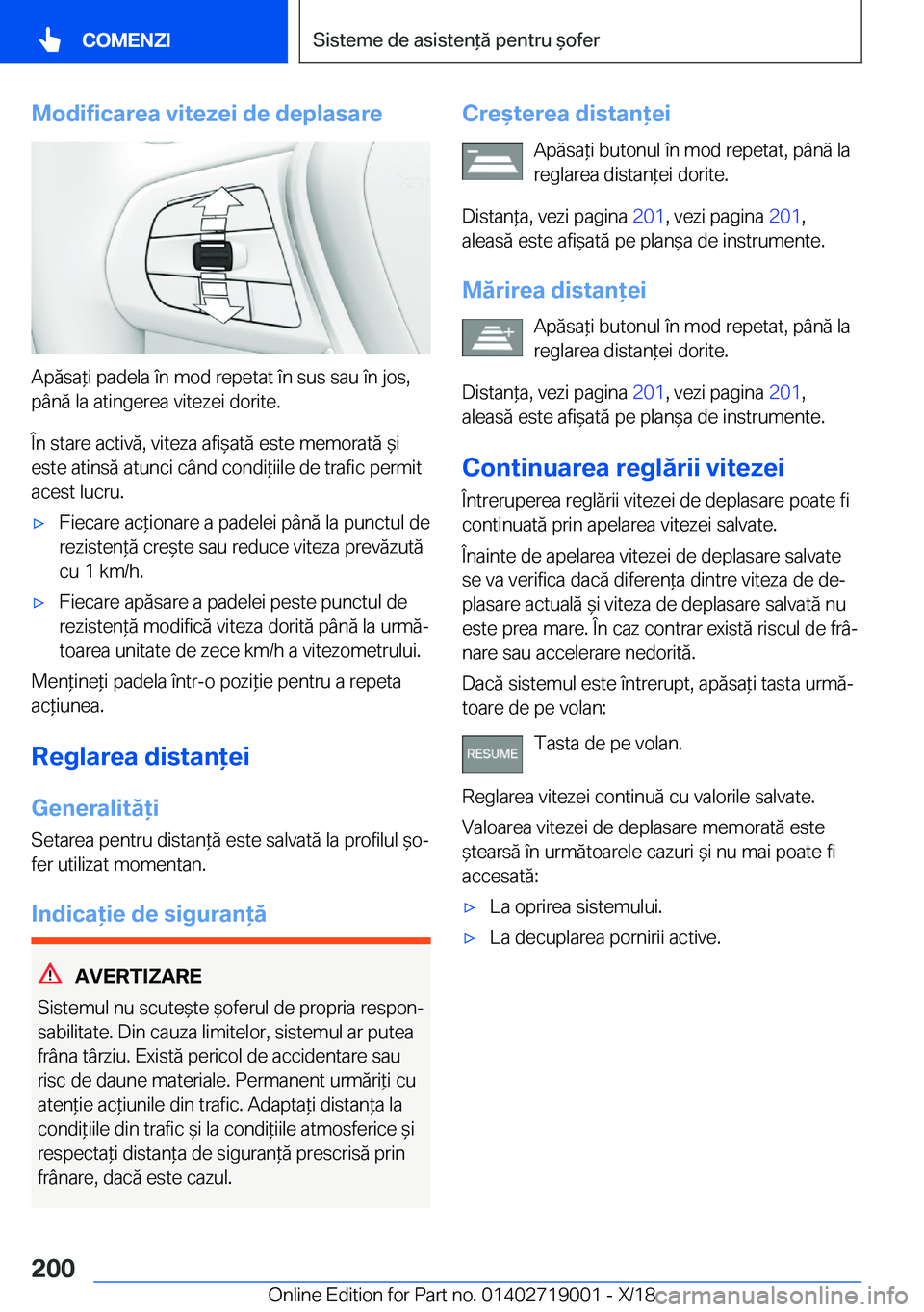 BMW Z4 2019  Ghiduri De Utilizare (in Romanian) �M�o�d�i�f�i�c�a�r�e�a��v�i�t�e�z�e�i��d�e��d�e�p�l�a�s�a�r�e
�A�p�