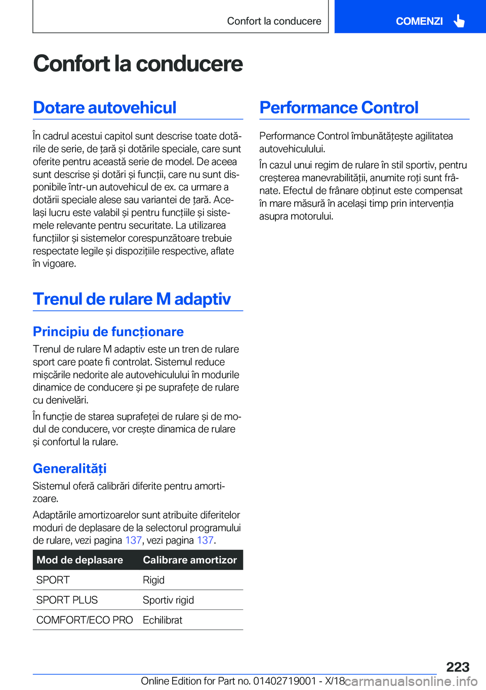 BMW Z4 2019  Ghiduri De Utilizare (in Romanian) �C�o�n�f�o�r�t��l�a��c�o�n�d�u�c�e�r�e�D�o�t�a�r�e��a�u�t�o�v�e�h�i�c�u�l
�