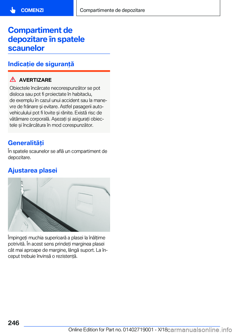 BMW Z4 2019  Ghiduri De Utilizare (in Romanian) �C�o�m�p�a�r�t�i�m�e�n�t��d�e�d�e�p�o�z�i�t�a�r�e��
