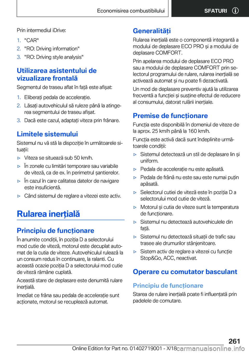 BMW Z4 2019  Ghiduri De Utilizare (in Romanian) �P�r�i�n��i�n�t�e�r�m�e�d�i�u�l��i�D�r�i�v�e�:�1�.��C�A�R��2�.��R�O�:��D�r�i�v�i�n�g��i�n�f�o�r�m�a�t�i�o�n��3�.��R�O�:��D�r�i�v�i�n�g��s�t�y�l�e��a�n�a�l�y�s�i�s�
�U�t�i�l�i�z�a�r�e�a��