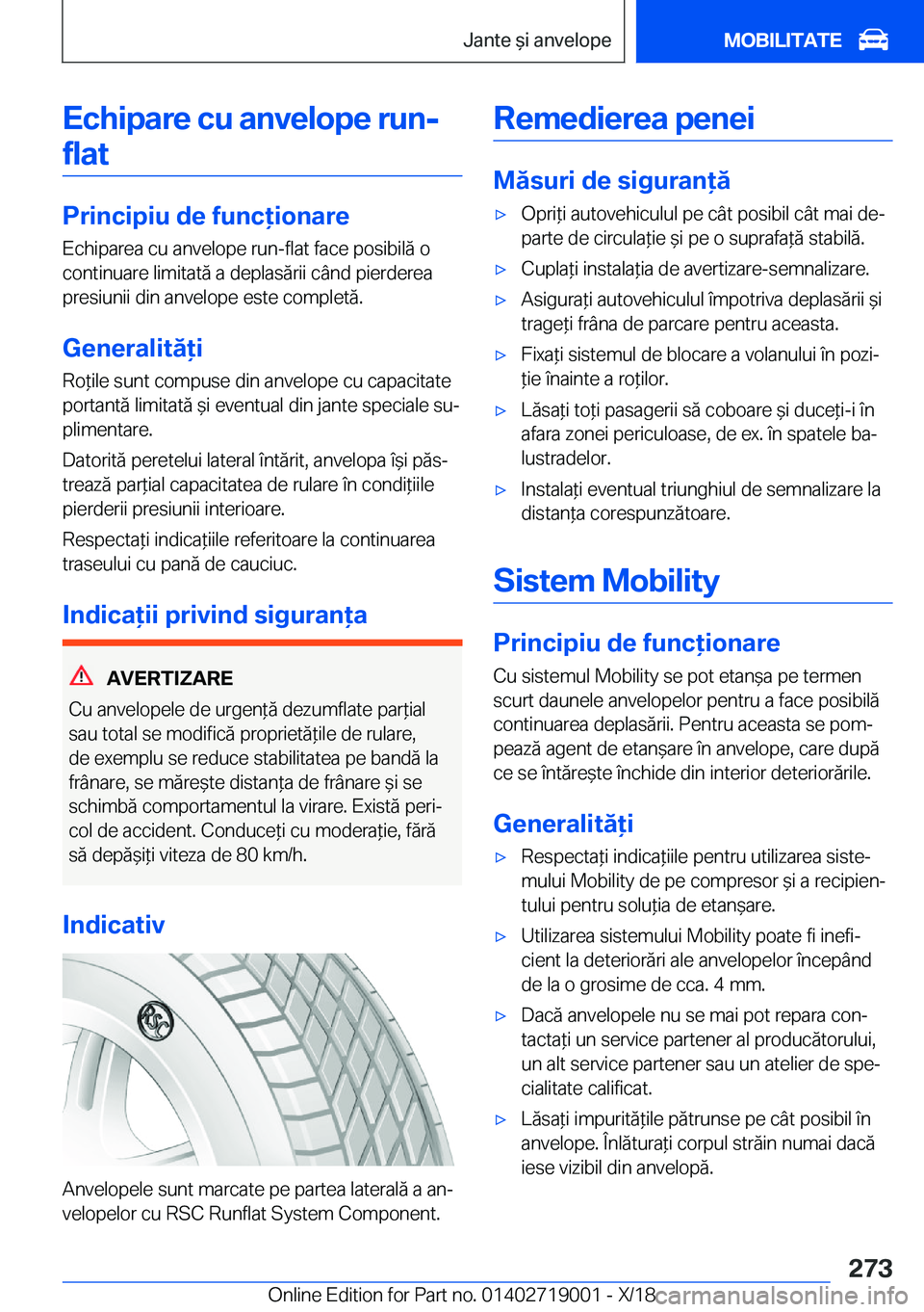 BMW Z4 2019  Ghiduri De Utilizare (in Romanian) �E�c�h�i�p�a�r�e��c�u��a�n�v�e�l�o�p�e��r�u�n�-�f�l�a�t
�P�r�i�n�c�i�p�i�u��d�e��f�u�n�c�i�o�n�a�r�e �E�c�h�i�p�a�r�e�a��c�u��a�n�v�e�l�o�p�e��r�u�n�-�f�l�a�t��f�a�c�e��p�o�s�i�b�i�l�