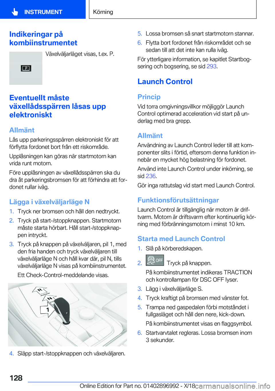 BMW Z4 2019  InstruktionsbÖcker (in Swedish) �I�n�d�i�k�e�r�i�n�g�a�r��p�å
�k�o�m�b�i�i�n�s�t�r�u�m�e�n�t�e�t
�V�ä�x�e�l�v�ä�l�j�a�r�l�ä�g�e�t��v�i�s�a�s�,��t�.�e�x�.��P�.
�E�v�e�n�t�u�e�l�l�t��m�å�s�t�e
�v�ä�x�e�l�l�å�d�s�s�p�ä�r�r