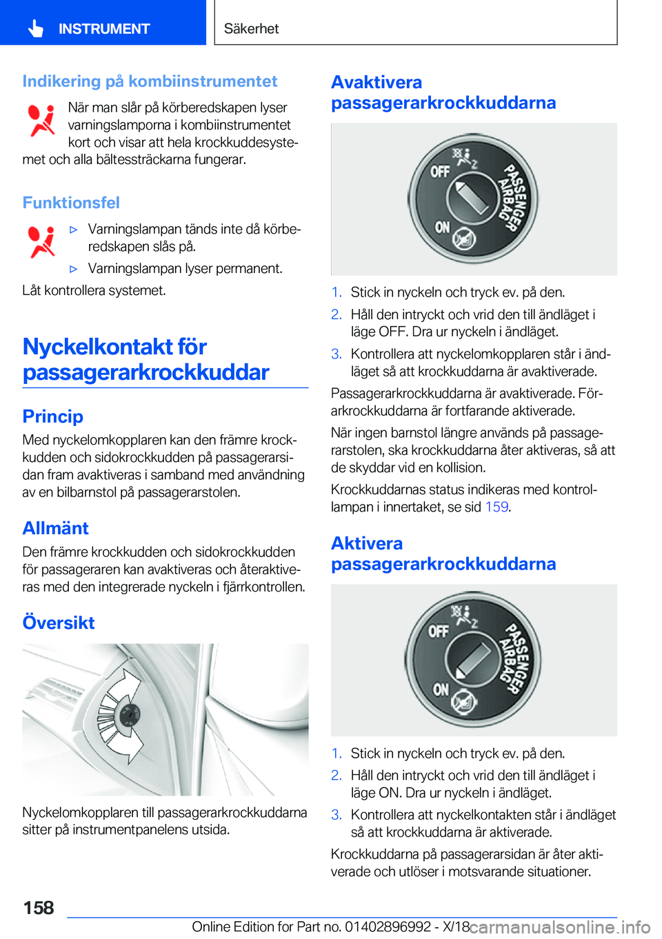 BMW Z4 2019  InstruktionsbÖcker (in Swedish) �I�n�d�i�k�e�r�i�n�g��p�å��k�o�m�b�i�i�n�s�t�r�u�m�e�n�t�e�t�N�ä�r��m�a�n��s�l�å�r��p�å��k�