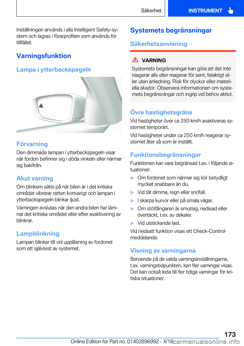 BMW Z4 2019  InstruktionsbÖcker (in Swedish) �I�n�s�t�ä�l�l�n�i�n�g�e�n��a�n�v�ä�n�d�s��i��a�l�l�a��I�n�t�e�l�l�i�g�e�n�t��S�a�f�e�t�y�-�s�yj�s�t�e�m��o�c�h��l�a�g�r�a�s��i��f�