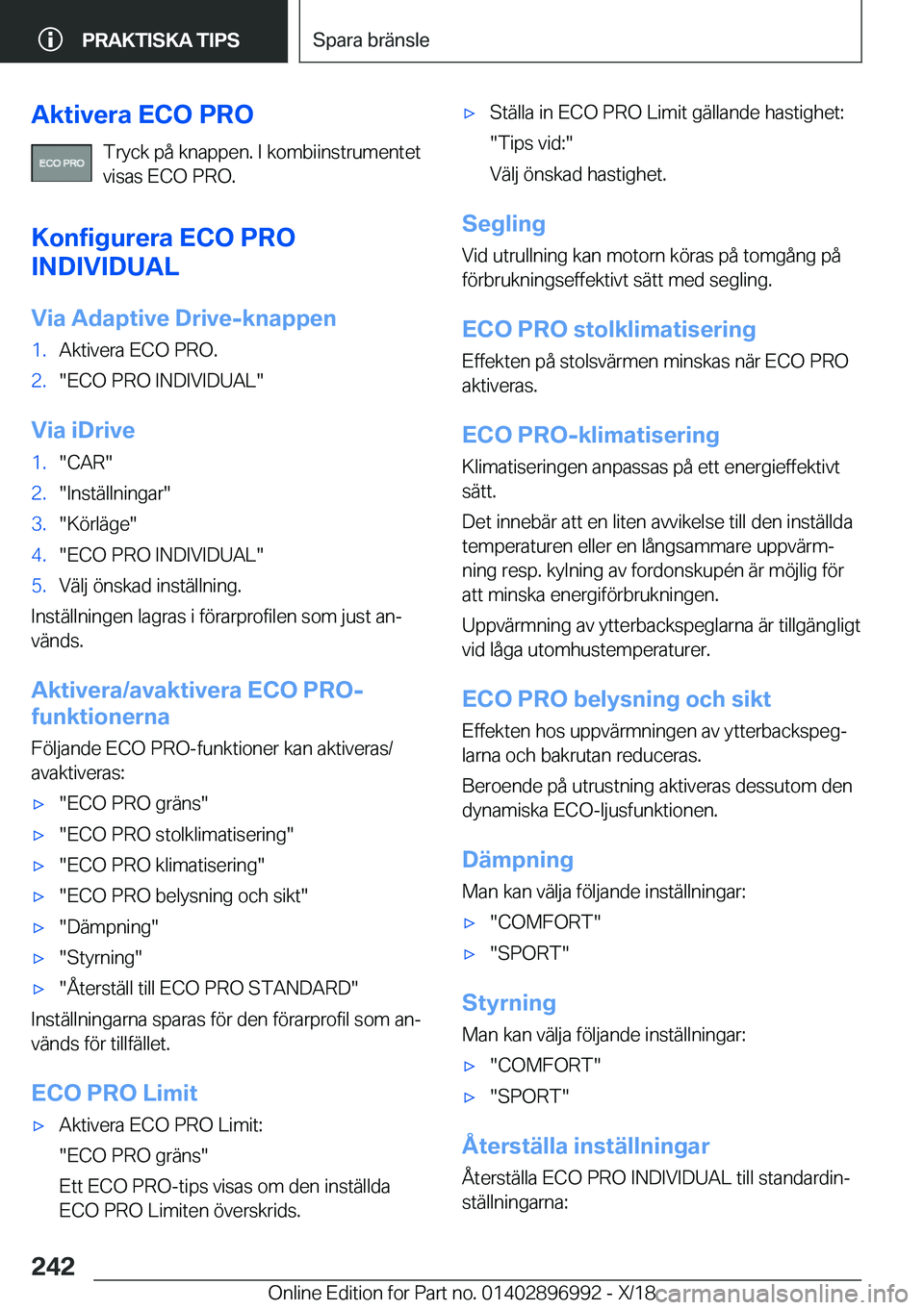 BMW Z4 2019  InstruktionsbÖcker (in Swedish) �A�k�t�i�v�e�r�a��E�C�O��P�R�O�T�r�y�c�k��p�å��k�n�a�p�p�e�n�.��I��k�o�m�b�i�i�n�s�t�r�u�m�e�n�t�e�t
�v�i�s�a�s��E�C�O��P�R�O�.
�K�o�n�f�i�g�u�r�e�r�a��E�C�O��P�R�O
�I�N�D�I�V�I�D�U�A�L
�V�