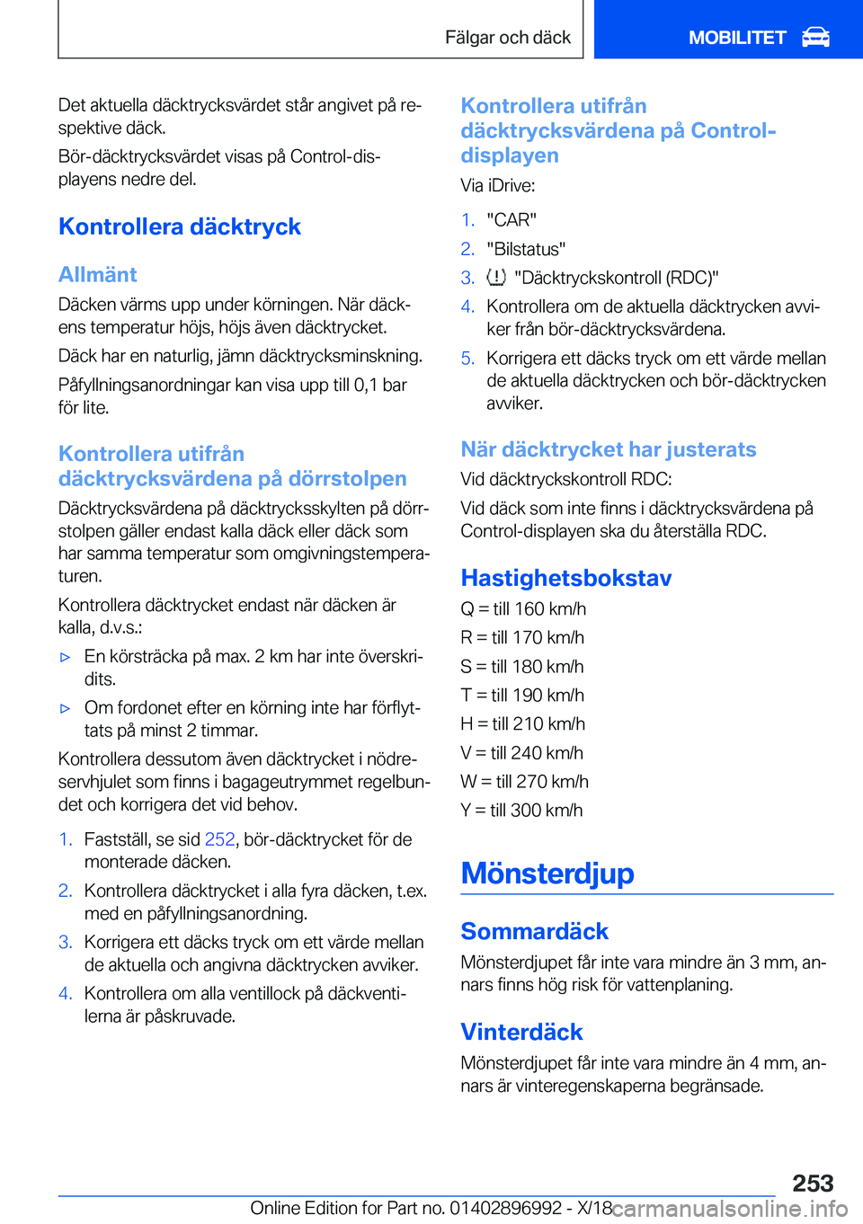 BMW Z4 2019  InstruktionsbÖcker (in Swedish) �D�e�t��a�k�t�u�e�l�l�a��d�ä�c�k�t�r�y�c�k�s�v�ä�r�d�e�t��s�t�å�r��a�n�g�i�v�e�t��p�å��r�ej�s�p�e�k�t�i�v�e��d�ä�c�k�.
�B�