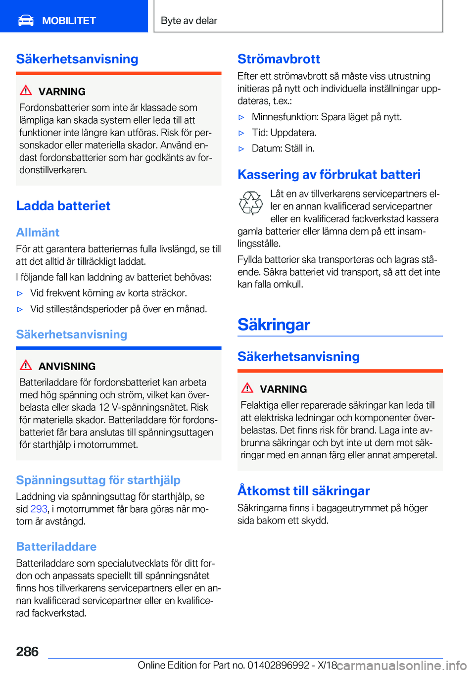 BMW Z4 2019  InstruktionsbÖcker (in Swedish) �S�ä�k�e�r�h�e�t�s�a�n�v�i�s�n�i�n�g
�V�A�R�N�I�N�G
�F�o�r�d�o�n�s�b�a�t�t�e�r�i�e�r��s�o�m��i�n�t�e��ä�r��k�l�a�s�s�a�d�e��s�o�m
�l�ä�m�p�l�i�g�a��k�a�n��s�k�a�d�a��s�y�s�t�e�m��e�l�l�e�r