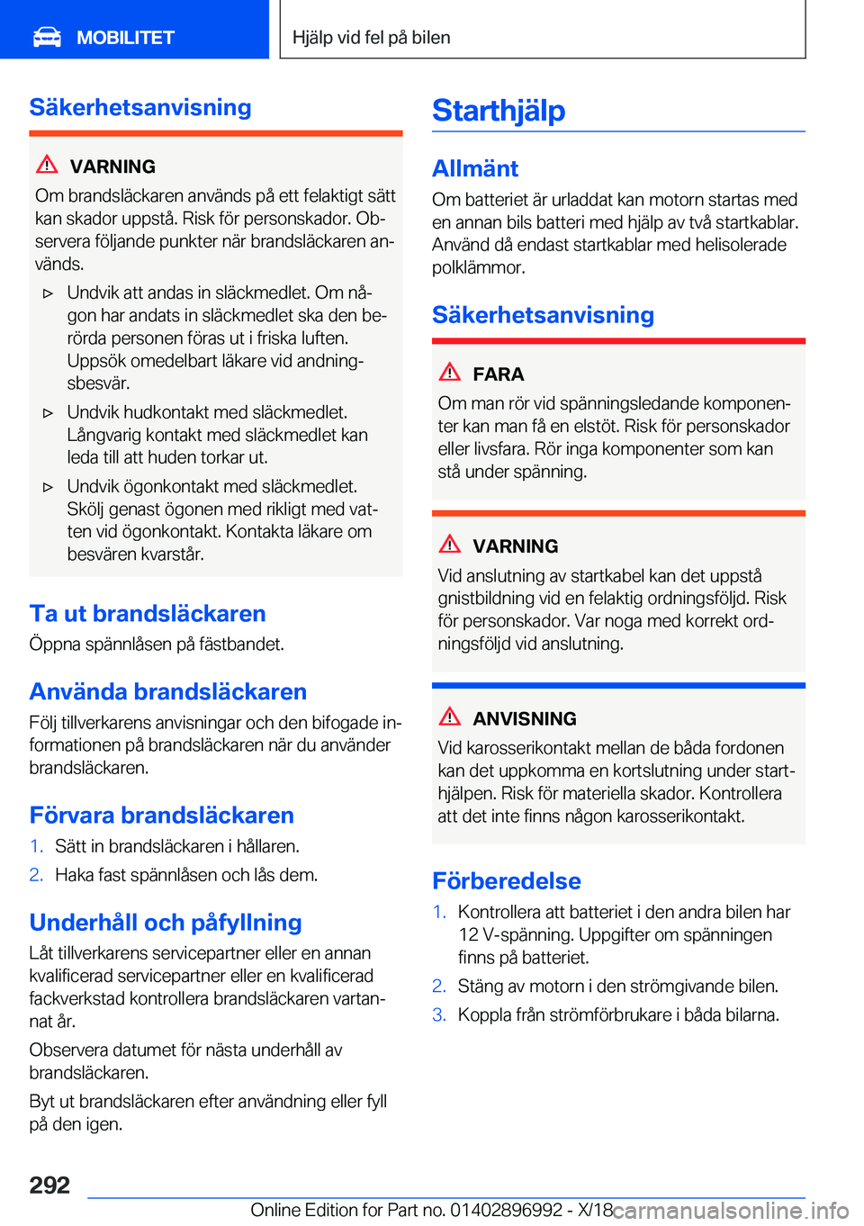 BMW Z4 2019  InstruktionsbÖcker (in Swedish) �S�ä�k�e�r�h�e�t�s�a�n�v�i�s�n�i�n�g
�V�A�R�N�I�N�G
�O�m��b�r�a�n�d�s�l�ä�c�k�a�r�e�n��a�n�v�ä�n�d�s��p�å��e�t�t��f�e�l�a�k�t�i�g�t��s�ä�t�t
�k�a�n��s�k�a�d�o�r��u�p�p�s�t�å�.��R�i�s�k�