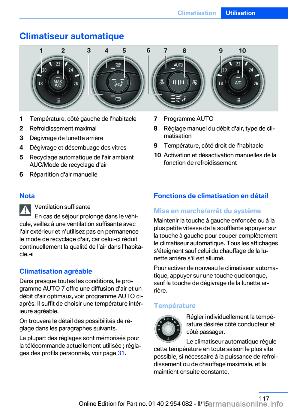 BMW Z4 2016  Notices Demploi (in French) Climatiseur automatique1Température, côté gauche de l'habitacle2Refroidissement maximal3Dégivrage de lunette arrière4Dégivrage et désembuage des vitres5Recyclage automatique de l'air am