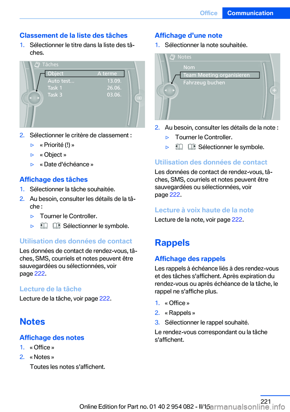 BMW Z4 2016  Notices Demploi (in French) Classement de la liste des tâches1.Sélectionner le titre dans la liste des tâ‐
ches.2.Sélectionner le critère de classement :▷« Priorité (!) »▷« Object »▷« Date d'échéance »
