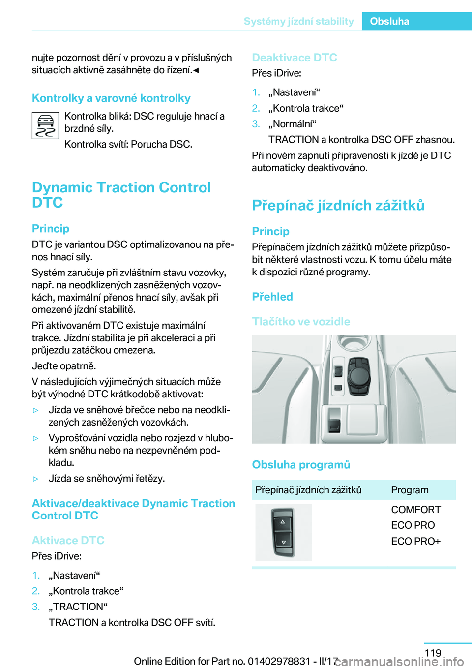 BMW I3 2017  Návod na použití (in Czech) �n�u�j�t�e� �p�o�z�o�r�n�o�s�t� �d�ě�n�