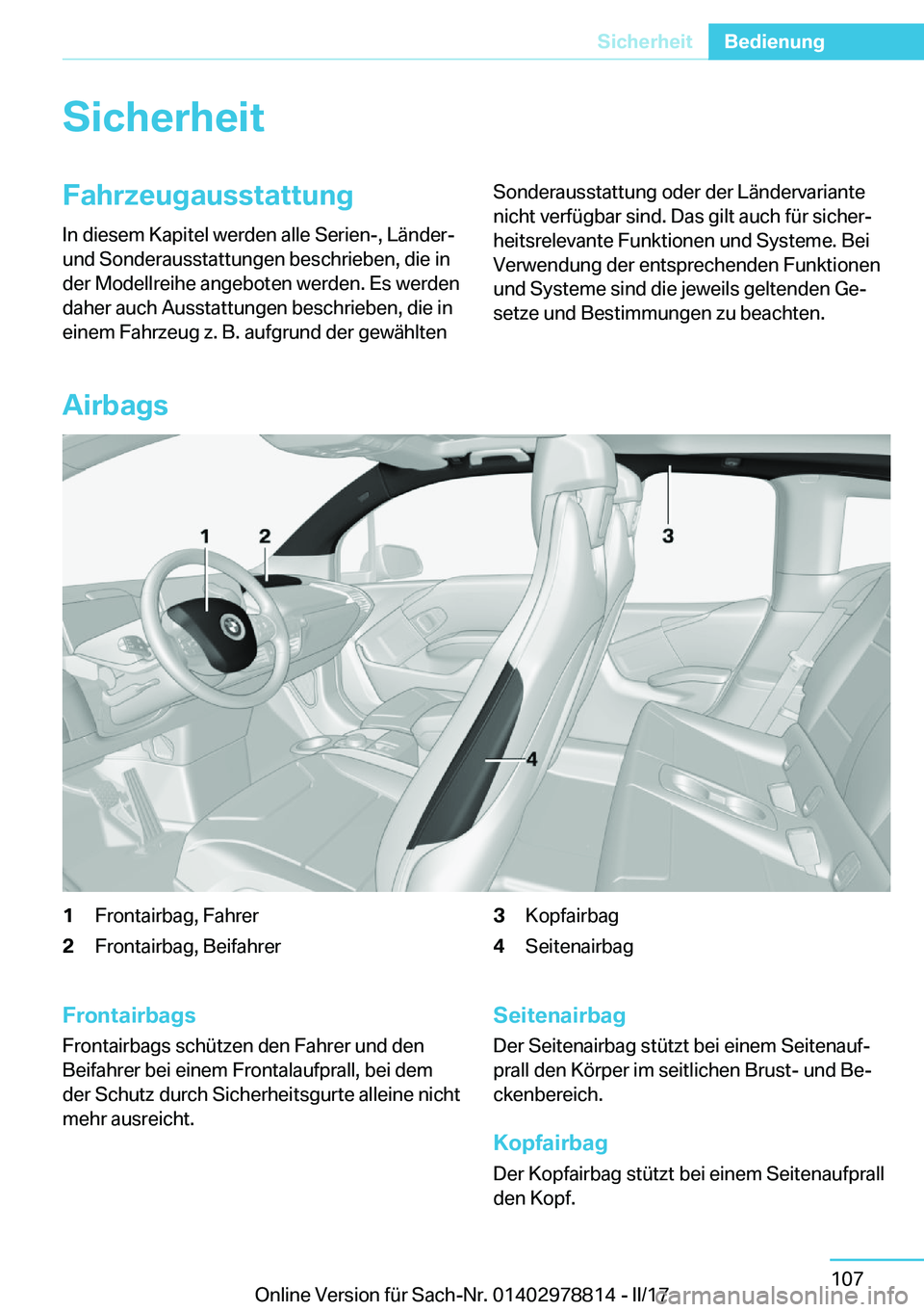 BMW I3 2017  Betriebsanleitungen (in German) �S�i�c�h�e�r�h�e�i�t�F�a�h�r�z�e�u�g�a�u�s�s�t�a�t�t�u�n�g
�I�n� �d�i�e�s�e�m� �K�a�p�i�t�e�l� �w�e�r�d�e�n� �a�l�l�e� �S�e�r�i�e�n�-�,� �L�