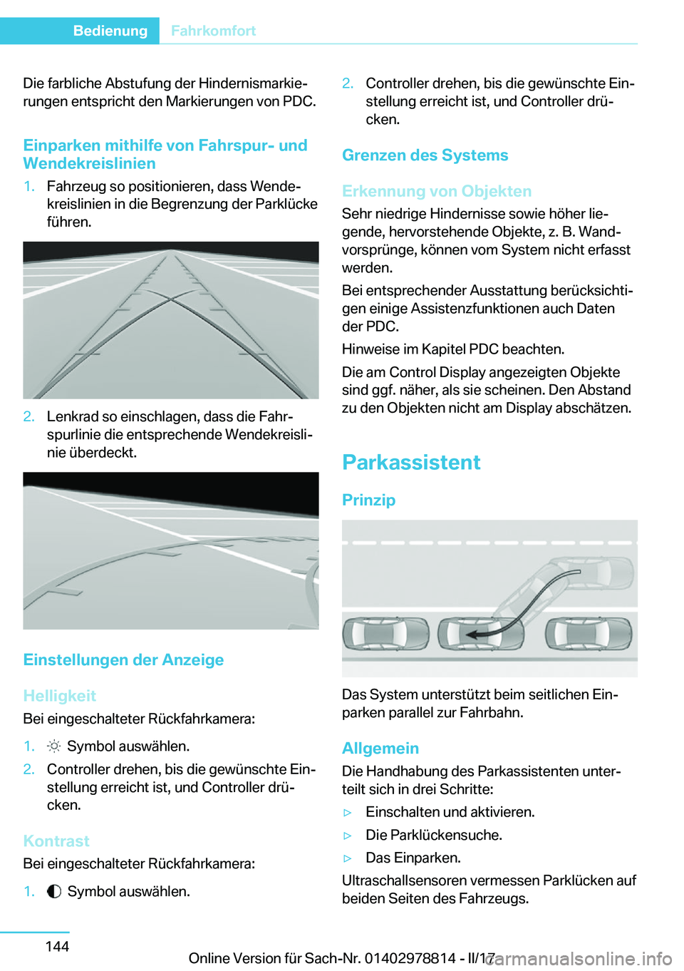 BMW I3 2017  Betriebsanleitungen (in German) �D�i�e� �f�a�r�b�l�i�c�h�e� �A�b�s�t�u�f�u�n�g� �d�e�r� �H�i�n�d�e�r�n�i�s�m�a�r�k�i�ej�r�u�n�g�e�n� �e�n�t�s�p�r�i�c�h�t� �d�e�n� �M�a�r�k�i�e�r�u�n�g�e�n� �v�o�n� �P�D�C�.
�E�i�n�p�a�r�k�e�n��m�i�