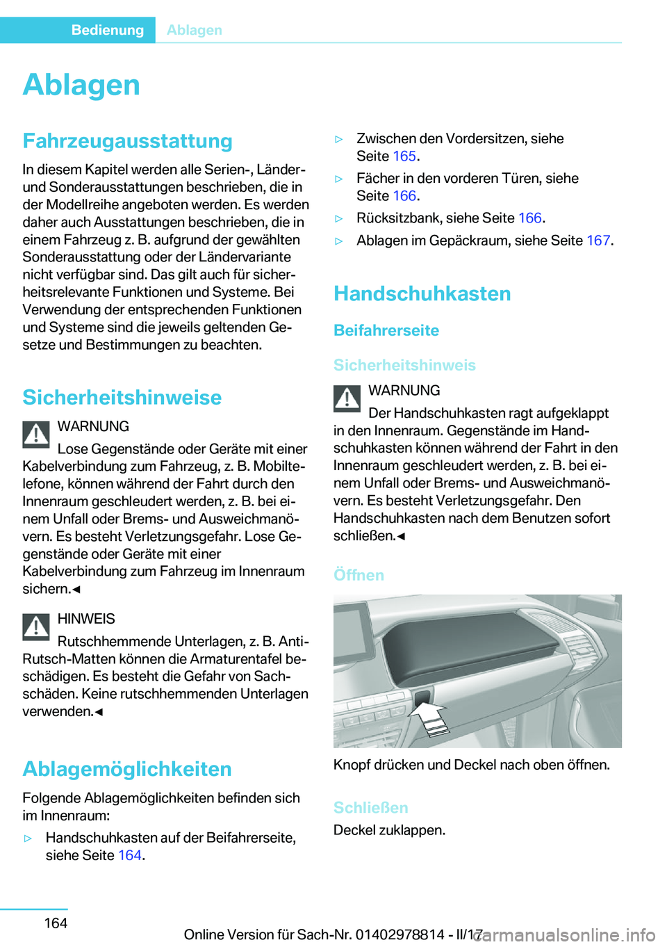 BMW I3 2017  Betriebsanleitungen (in German) �A�b�l�a�g�e�n�F�a�h�r�z�e�u�g�a�u�s�s�t�a�t�t�u�n�g�I�n� �d�i�e�s�e�m� �K�a�p�i�t�e�l� �w�e�r�d�e�n� �a�l�l�e� �S�e�r�i�e�n�-�,� �L�