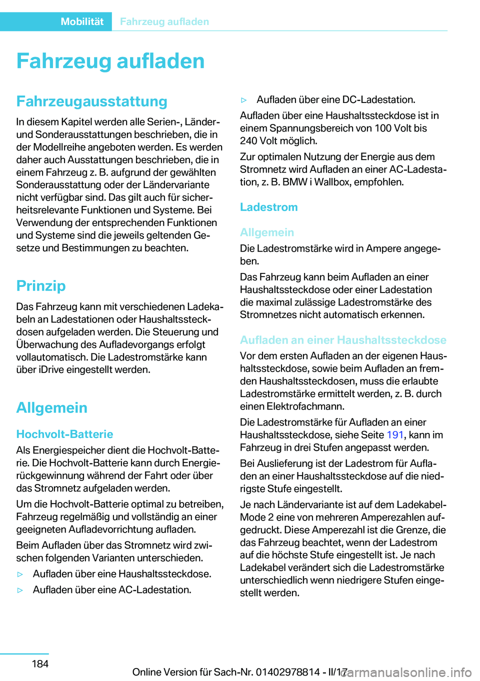 BMW I3 2017  Betriebsanleitungen (in German) �F�a�h�r�z�e�u�g��a�u�f�l�a�d�e�n�F�a�h�r�z�e�u�g�a�u�s�s�t�a�t�t�u�n�g
�I�n� �d�i�e�s�e�m� �K�a�p�i�t�e�l� �w�e�r�d�e�n� �a�l�l�e� �S�e�r�i�e�n�-�,� �L�