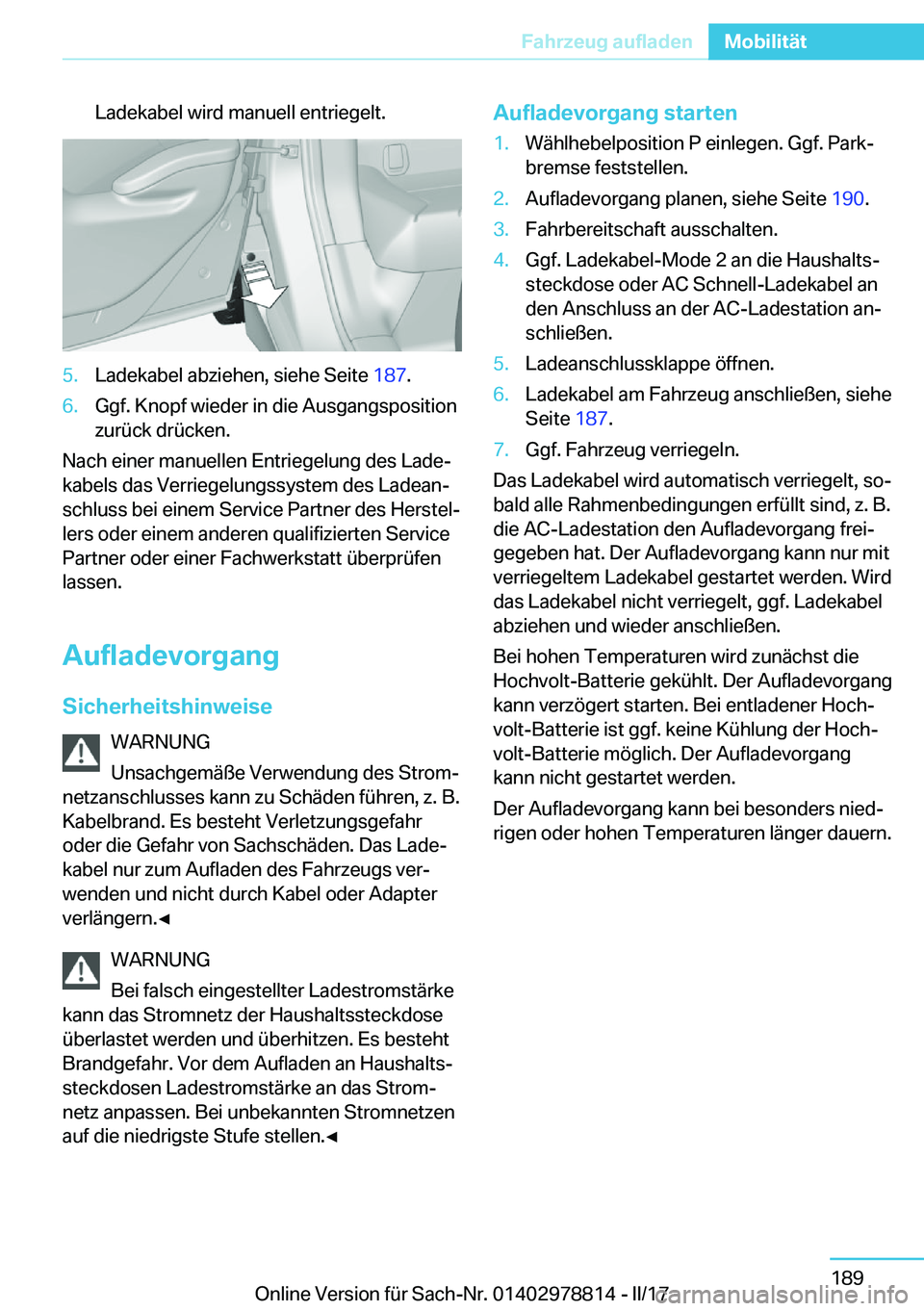 BMW I3 2017  Betriebsanleitungen (in German) �L�a�d�e�k�a�b�e�l� �w�i�r�d� �m�a�n�u�e�l�l� �e�n�t�r�i�e�g�e�l�t�.�5�.�L�a�d�e�k�a�b�e�l� �a�b�z�i�e�h�e�n�,� �s�i�e�h�e� �S�e�i�t�e� �1�8�7�.�6�.�G�g�f�.� �K�n�o�p�f� �w�i�e�d�e�r� �i�n� �d�i�e� �A