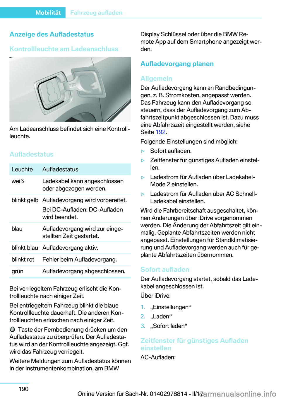 BMW I3 2017  Betriebsanleitungen (in German) �A�n�z�e�i�g�e��d�e�s��A�u�f�l�a�d�e�s�t�a�t�u�s
�K�o�n�t�r�o�l�l�l�e�u�c�h�t�e��a�m��L�a�d�e�a�n�s�c�h�l�u�s�s
�A�m� �L�a�d�e�a�n�s�c�h�l�u�s�s� �b�e�f�i�n�d�e�t� �s�i�c�h� �e�i�n�e� �K�o�n�t�r�o