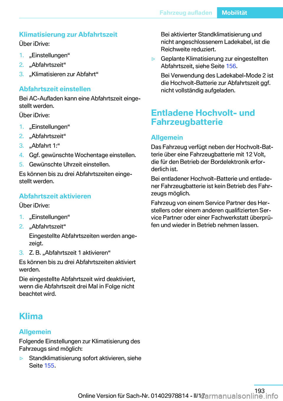 BMW I3 2017  Betriebsanleitungen (in German) �K�l�i�m�a�t�i�s�i�e�r�u�n�g��z�u�r��A�b�f�a�h�r�t�s�z�e�i�t�