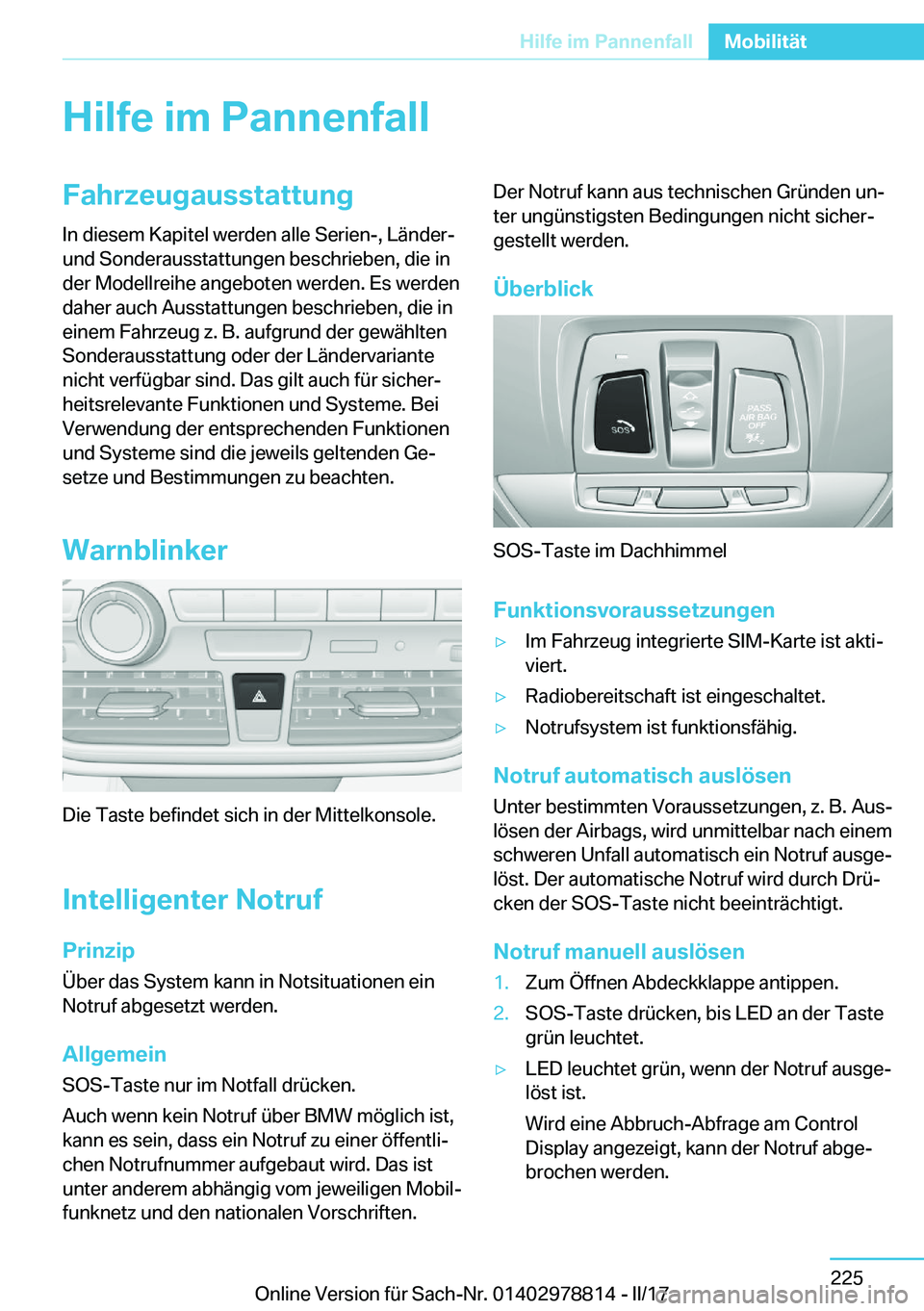 BMW I3 2017  Betriebsanleitungen (in German) �H�i�l�f�e��i�m��P�a�n�n�e�n�f�a�l�l�F�a�h�r�z�e�u�g�a�u�s�s�t�a�t�t�u�n�g�I�n� �d�i�e�s�e�m� �K�a�p�i�t�e�l� �w�e�r�d�e�n� �a�l�l�e� �S�e�r�i�e�n�-�,� �L�