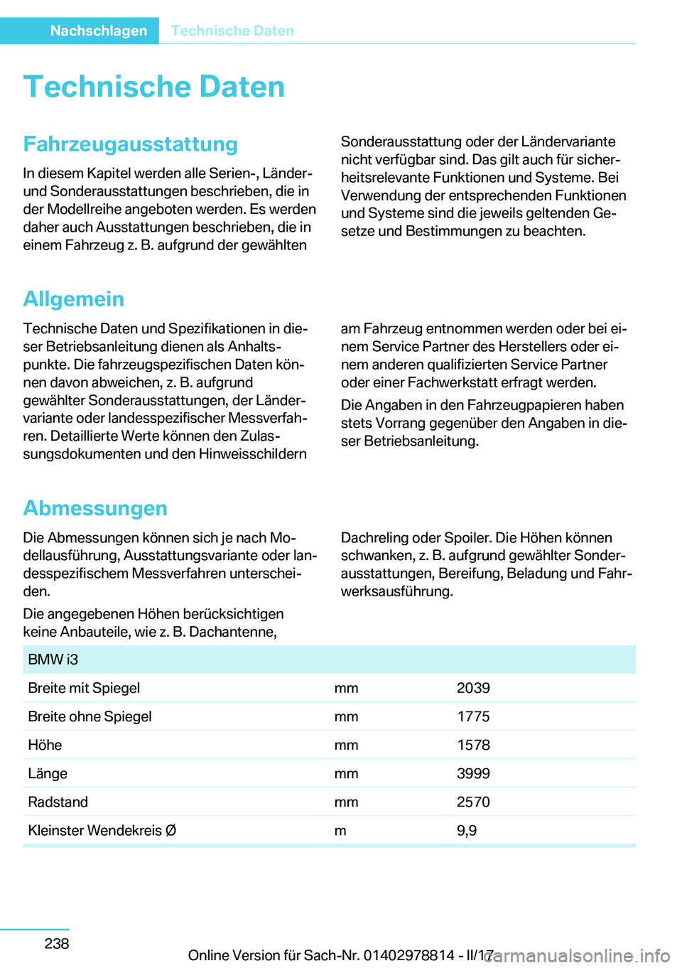 BMW I3 2017  Betriebsanleitungen (in German) �T�e�c�h�n�i�s�c�h�e��D�a�t�e�n�F�a�h�r�z�e�u�g�a�u�s�s�t�a�t�t�u�n�g�I�n� �d�i�e�s�e�m� �K�a�p�i�t�e�l� �w�e�r�d�e�n� �a�l�l�e� �S�e�r�i�e�n�-�,� �L�