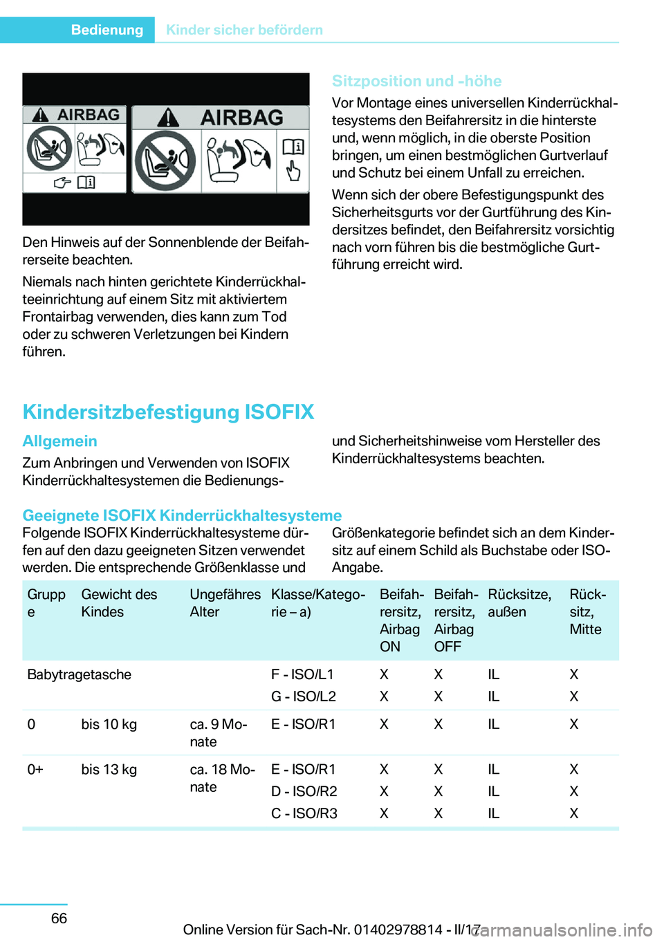 BMW I3 2017  Betriebsanleitungen (in German) �D�e�n� �H�i�n�w�e�i�s� �a�u�f� �d�e�r� �S�o�n�n�e�n�b�l�e�n�d�e� �d�e�r� �B�e�i�f�a�hj�r�e�r�s�e�i�t�e� �b�e�a�c�h�t�e�n�.
�N�i�e�m�a�l�s� �n�a�c�h� �h�i�n�t�e�n� �g�e�r�i�c�h�t�e�t�e� �K�i�n�d�e�r�