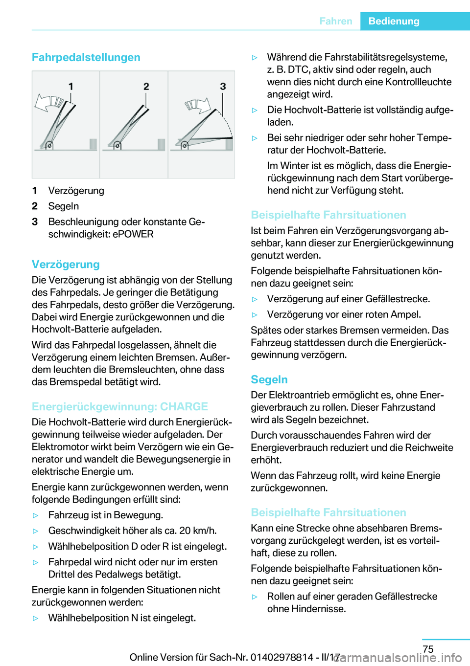 BMW I3 2017  Betriebsanleitungen (in German) �F�a�h�r�p�e�d�a�l�s�t�e�l�l�u�n�g�e�n�1�V�e�r�z�