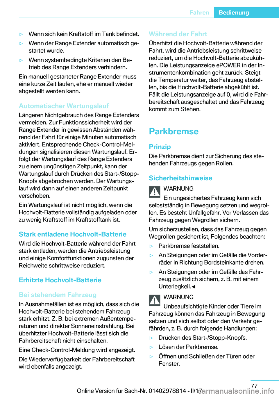 BMW I3 2017  Betriebsanleitungen (in German) y�W�e�n�n� �s�i�c�h� �k�e�i�n� �K�r�a�f�t�s�t�o�f�f� �i�m� �T�a�n�k� �b�e�f�i�n�d�e�t�.y�W�e�n�n� �d�e�r� �R�a�n�g�e� �E�x�t�e�n�d�e�r� �a�u�t�o�m�a�t�i�s�c�h� �g�ej
�s�t�a�r�t�e�t� �w�u�r�d�e�.y�