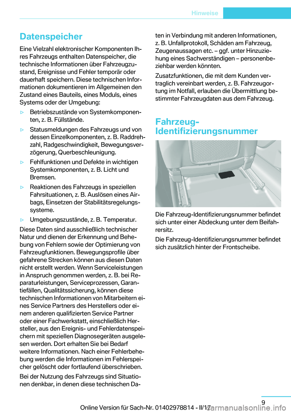 BMW I3 2017  Betriebsanleitungen (in German) �D�a�t�e�n�s�p�e�i�c�h�e�r
�E�i�n�e� �V�i�e�l�z�a�h�l� �e�l�e�k�t�r�o�n�i�s�c�h�e�r� �K�o�m�p�o�n�e�n�t�e�n� �I�hj
�r�e�s� �F�a�h�r�z�e�u�g�s� �e�n�t�h�a�l�t�e�n� �D�a�t�e�n�s�p�e�i�c�h�e�r�,� �d�i�e