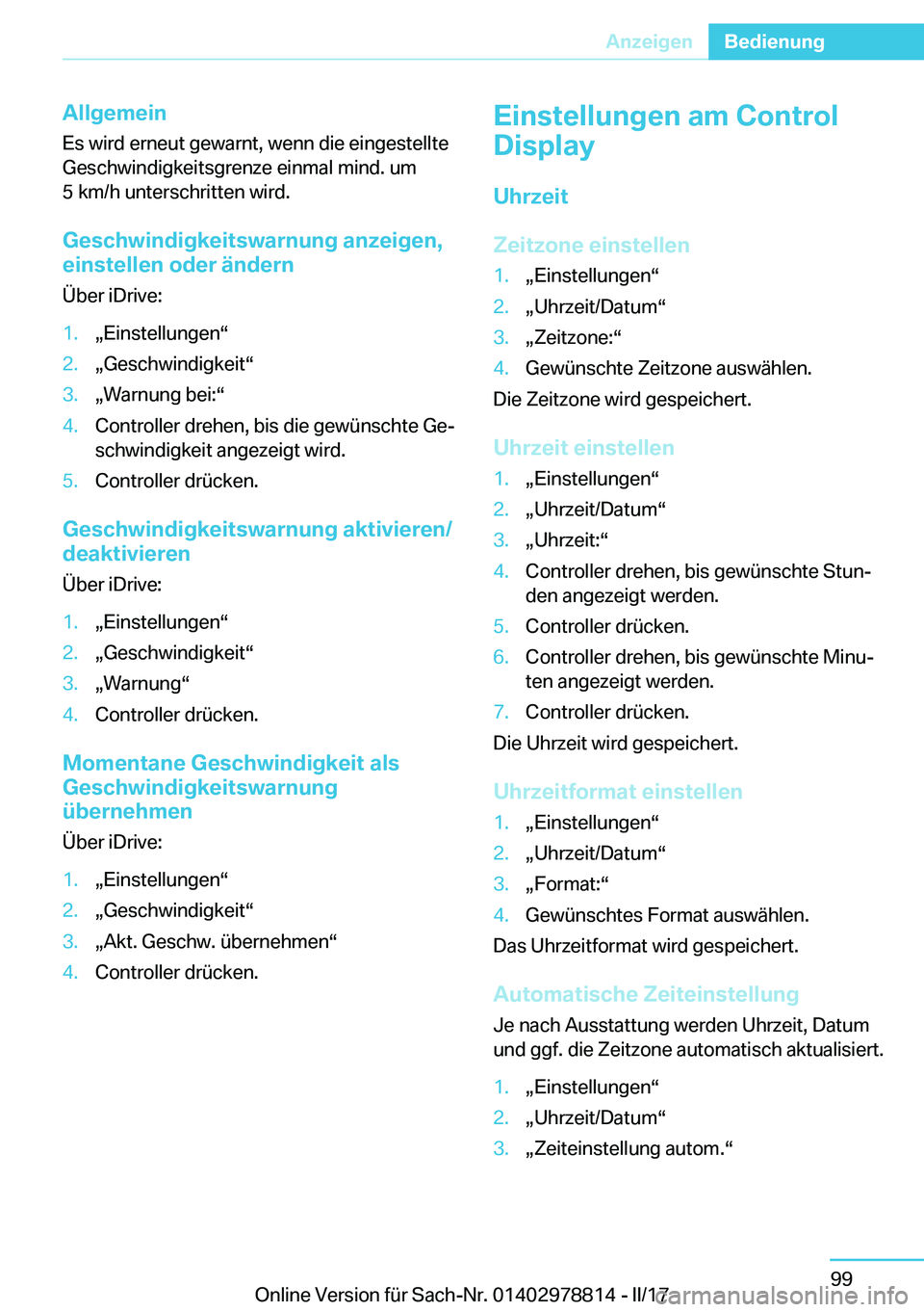 BMW I3 2017  Betriebsanleitungen (in German) �A�l�l�g�e�m�e�i�n�E�s� �w�i�r�d� �e�r�n�e�u�t� �g�e�w�a�r�n�t�,� �w�e�n�n� �d�i�e� �e�i�n�g�e�s�t�e�l�l�t�e
�G�e�s�c�h�w�i�n�d�i�g�k�e�i�t�s�g�r�e�n�z�e� �e�i�n�m�a�l� �m�i�n�d�.� �u�m �5� �k�m�/�h� 