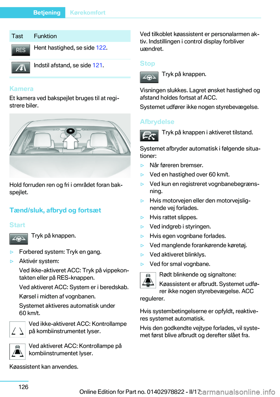 BMW I3 2017  InstruktionsbØger (in Danish) �T�a�s�t�F�u�n�k�t�i�o�n�H�e�n�t� �h�a�s�t�i�g�h�e�d�,� �s�e� �s�i�d�e� �1�2�2�.�I�n�d�s�t�i�l� �a�f�s�t�a�n�d�,� �s�e� �s�i�d�e�  �1�2�1�.
�K�a�m�e�r�a
�E�t� �k�a�m�e�r�a� �v�e�d� �b�a�k�s�p�e�j�l�e�