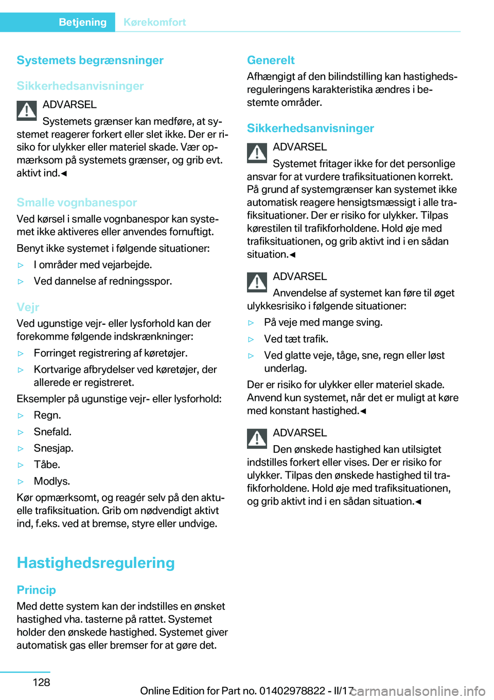BMW I3 2017  InstruktionsbØger (in Danish) �S�y�s�t�e�m�e�t�s��b�e�g�r�æ�n�s�n�i�n�g�e�r
�S�i�k�k�e�r�h�e�d�s�a�n�v�i�s�n�i�n�g�e�r �A�D�V�A�R�S�E�L
�S�y�s�t�e�m�e�t�s� �g�r�æ�n�s�e�r� �k�a�n� �m�e�d�f�