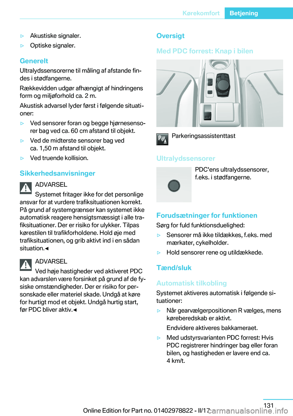 BMW I3 2017  InstruktionsbØger (in Danish) 'y�A�k�u�s�t�i�s�k�e� �s�i�g�n�a�l�e�r�.'y�O�p�t�i�s�k�e� �s�i�g�n�a�l�e�r�.
�G�e�n�e�r�e�l�t�U�l�t�r�a�l�y�d�s�s�e�n�s�o�r�e�r�n�e� �t�i�l� �m�å�l�i�n�g� �a�f� �a�f�s�t�a�n�d�e� �f�i�nj
�d�