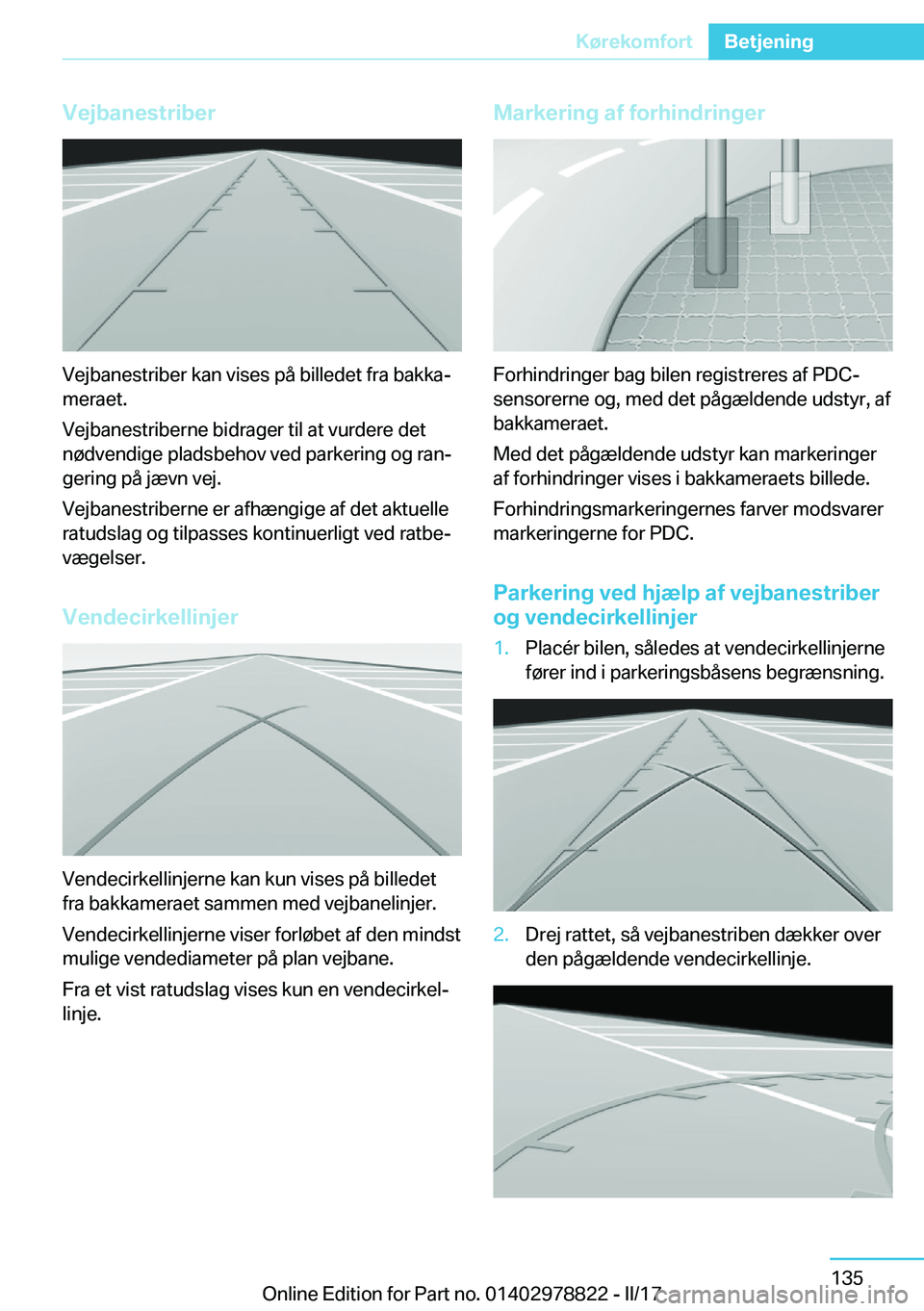 BMW I3 2017  InstruktionsbØger (in Danish) �V�e�j�b�a�n�e�s�t�r�i�b�e�r
�V�e�j�b�a�n�e�s�t�r�i�b�e�r� �k�a�n� �v�i�s�e�s� �p�å� �b�i�l�l�e�d�e�t� �f�r�a� �b�a�k�k�aj
�m�e�r�a�e�t�.
�V�e�j�b�a�n�e�s�t�r�i�b�e�r�n�e� �b�i�d�r�a�g�e�r� �t�i�l� 