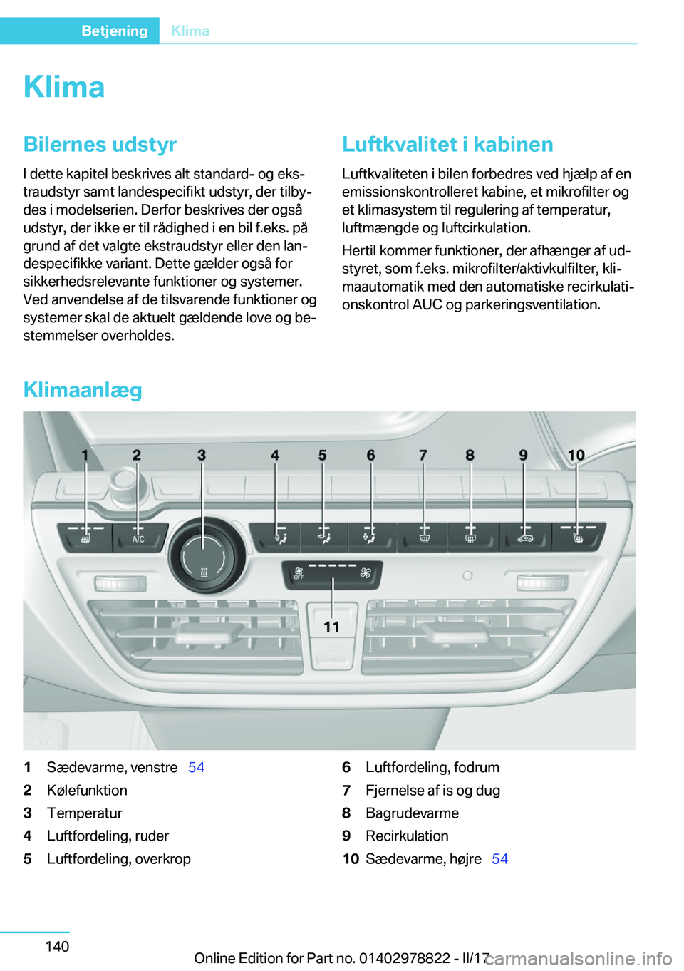 BMW I3 2017  InstruktionsbØger (in Danish) �K�l�i�m�a�B�i�l�e�r�n�e�s��u�d�s�t�y�r�I� �d�e�t�t�e� �k�a�p�i�t�e�l� �b�e�s�k�r�i�v�e�s� �a�l�t� �s�t�a�n�d�a�r�d�-� �o�g� �e�k�sj
�t�r�a�u�d�s�t�y�r� �s�a�m�t� �l�a�n�d�e�s�p�e�c�i�f�i�k�t� �u�d�