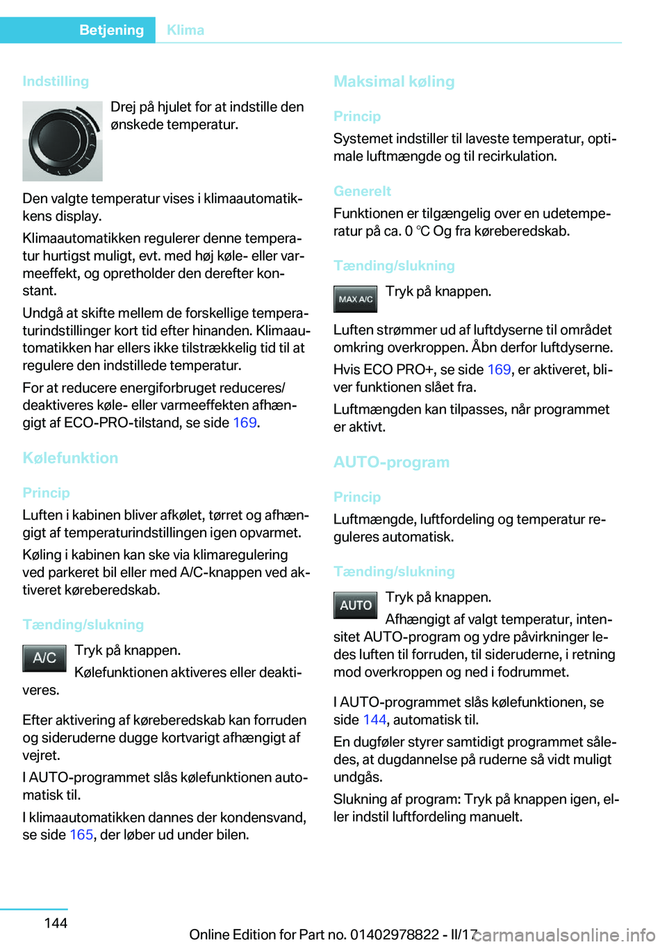 BMW I3 2017  InstruktionsbØger (in Danish) �I�n�d�s�t�i�l�l�i�n�g�D�r�e�j� �p�å� �h�j�u�l�e�t� �f�o�r� �a�t� �i�n�d�s�t�i�l�l�e� �d�e�n
�