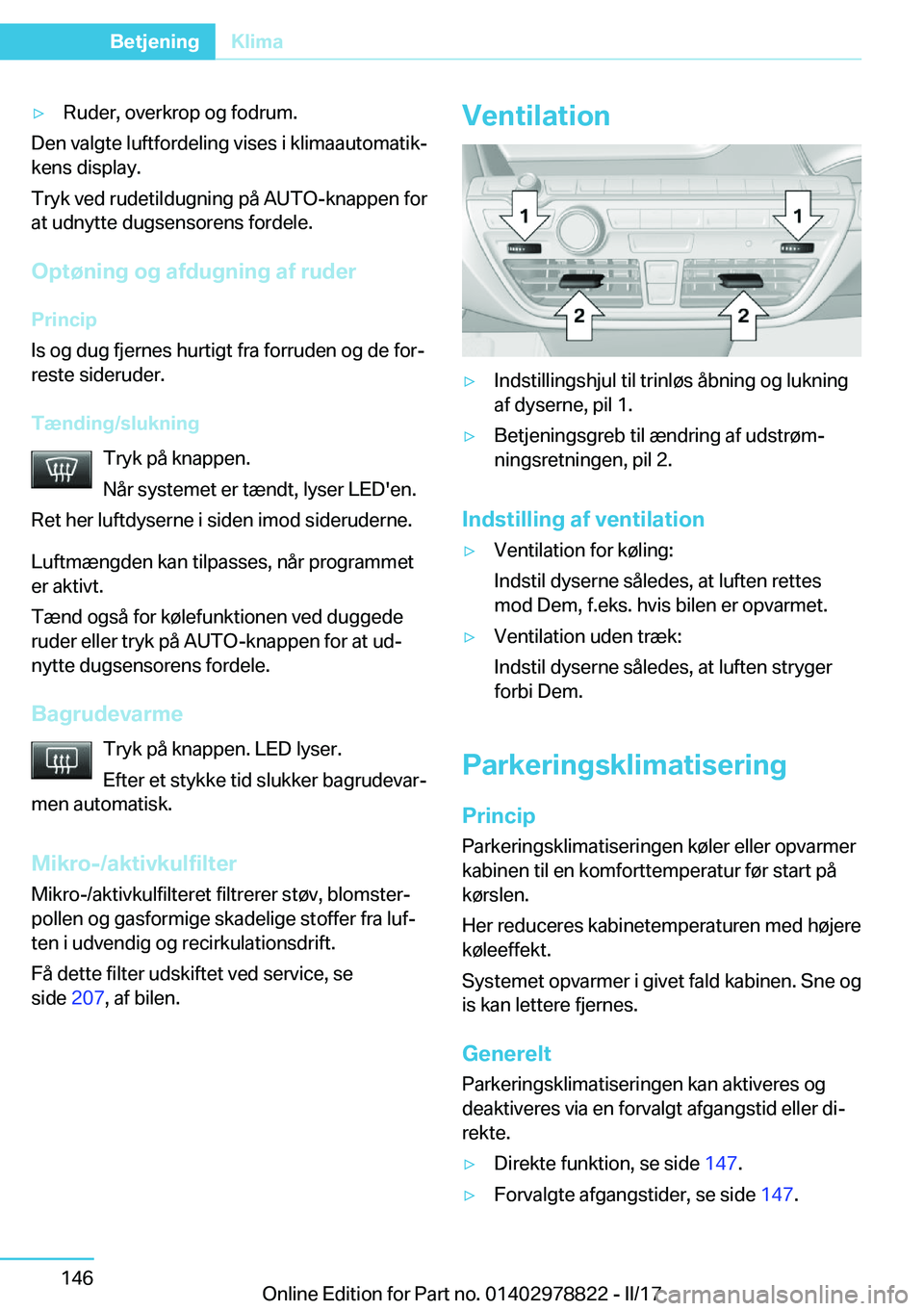 BMW I3 2017  InstruktionsbØger (in Danish) 'y�R�u�d�e�r�,� �o�v�e�r�k�r�o�p� �o�g� �f�o�d�r�u�m�.
�D�e�n� �v�a�l�g�t�e� �l�u�f�t�f�o�r�d�e�l�i�n�g� �v�i�s�e�s� �i� �k�l�i�m�a�a�u�t�o�m�a�t�i�kj�k�e�n�s� �d�i�s�p�l�a�y�.
�T�r�y�k� �v�e�d� 