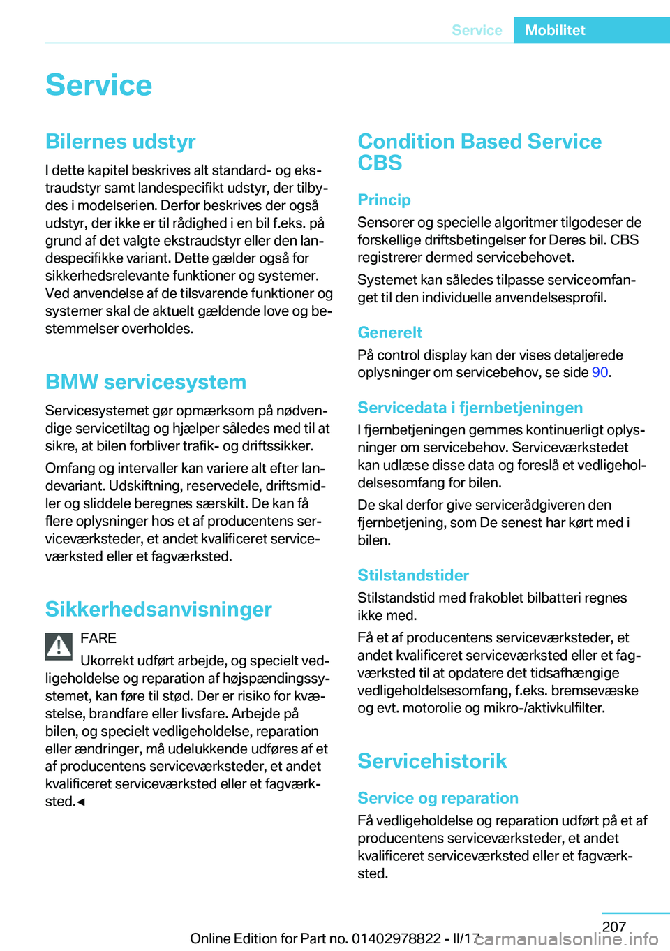 BMW I3 2017  InstruktionsbØger (in Danish) �S�e�r�v�i�c�e�B�i�l�e�r�n�e�s��u�d�s�t�y�r�I� �d�e�t�t�e� �k�a�p�i�t�e�l� �b�e�s�k�r�i�v�e�s� �a�l�t� �s�t�a�n�d�a�r�d�-� �o�g� �e�k�sj
�t�r�a�u�d�s�t�y�r� �s�a�m�t� �l�a�n�d�e�s�p�e�c�i�f�i�k�t� �