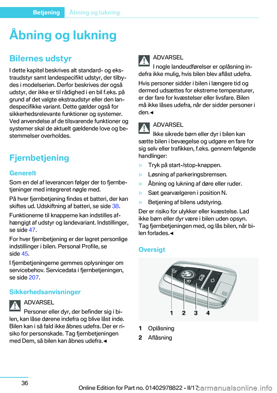 BMW I3 2017  InstruktionsbØger (in Danish) �Å�b�n�i�n�g��o�g��l�u�k�n�i�n�g�B�i�l�e�r�n�e�s��u�d�s�t�y�r�I� �d�e�t�t�e� �k�a�p�i�t�e�l� �b�e�s�k�r�i�v�e�s� �a�l�t� �s�t�a�n�d�a�r�d�-� �o�g� �e�k�sj
�t�r�a�u�d�s�t�y�r� �s�a�m�t� �l�a�n�d�e