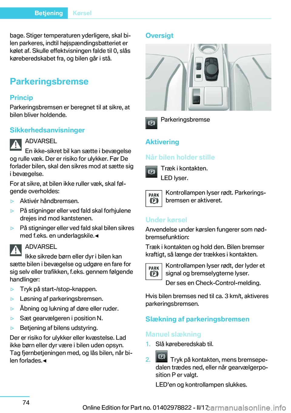 BMW I3 2017  InstruktionsbØger (in Danish) �b�a�g�e�.� �S�t�i�g�e�r� �t�e�m�p�e�r�a�t�u�r�e�n� �y�d�e�r�l�i�g�e�r�e�,� �s�k�a�l� �b�ij�l�e�n� �p�a�r�k�e�r�e�s�,� �i�n�d�t�i�l� �h�