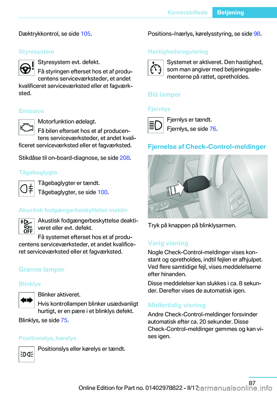 BMW I3 2017  InstruktionsbØger (in Danish) �D�æ�k�t�r�y�k�k�o�n�t�r�o�l�,� �s�e� �s�i�d�e� �1�0�5�.
�S�t�y�r�e�s�y�s�t�e�m �S�t�y�r�e�s�y�s�t�e�m� �e�v�t�.� �d�e�f�e�k�t�.
�F�å� �s�t�y�r�i�n�g�e�n� �e�f�t�e�r�s�e�t� �h�o�s� �e�t� �a�f� �p�r�