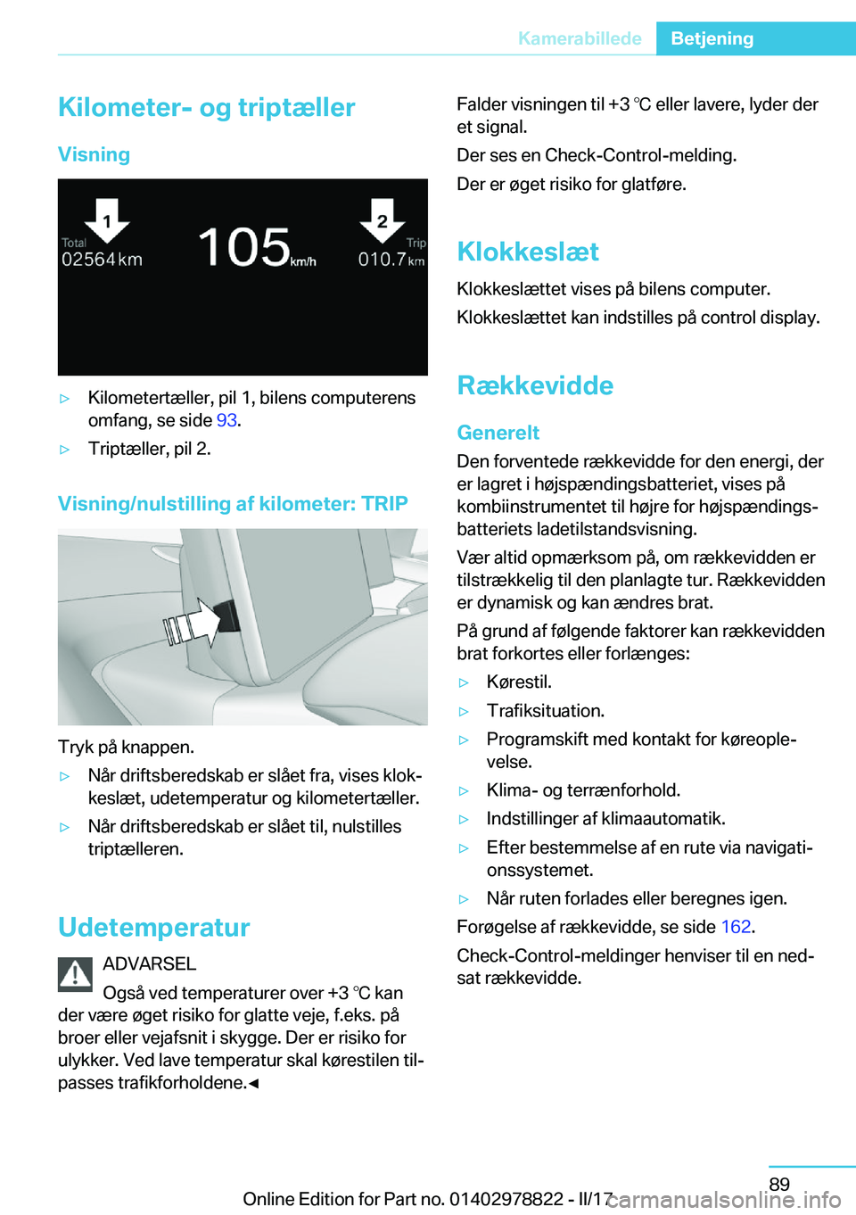 BMW I3 2017  InstruktionsbØger (in Danish) �K�i�l�o�m�e�t�e�r�-��o�g��t�r�i�p�t�æ�l�l�e�r�V�i�s�n�i�n�g'y�K�i�l�o�m�e�t�e�r�t�æ�l�l�e�r�,� �p�i�l� �1�,� �b�i�l�e�n�s� �c�o�m�p�u�t�e�r�e�n�s�o�m�f�a�n�g�,� �s�e� �s�i�d�e�  �9�3�.'y�