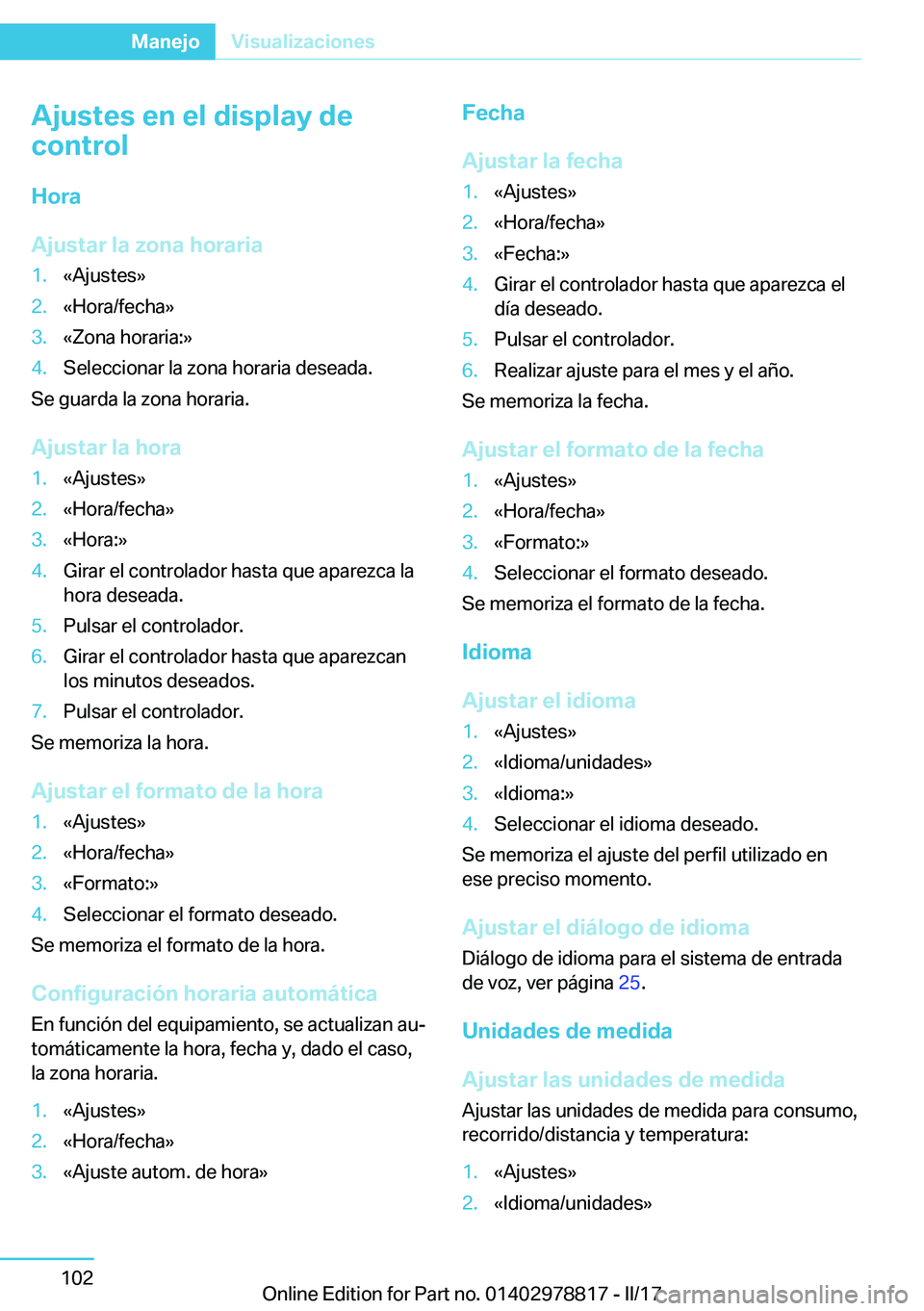 BMW I3 2017  Manuales de Empleo (in Spanish) �A�j�u�s�t�e�s��e�n��e�l��d�i�s�p�l�a�y��d�e
�c�o�n�t�r�o�l
�H�o�r�a
�A�j�u�s�t�a�r��l�a��z�o�n�a��h�o�r�a�r�i�a�1�.�k�A�j�u�s�t�e�s�{�2�.�k�H�o�r�a�/�f�e�c�h�a�{�3�.�k�Z�o�n�a� �h�o�r�a�r�i�a�