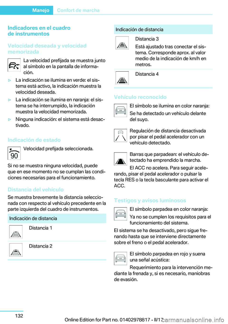 BMW I3 2017  Manuales de Empleo (in Spanish) �I�n�d�i�c�a�d�o�r�e�s��e�n��e�l��c�u�a�d�r�o
�d�e��i�n�s�t�r�u�m�e�n�t�o�s
�V�e�l�o�c�i�d�a�d��d�e�s�e�a�d�a��y��v�e�l�o�c�i�d�a�d
�m�e�m�o�r�i�z�a�d�a
�L�a� �v�e�l�o�c�i�d�a�d� �p�r�e�f�i�j�a