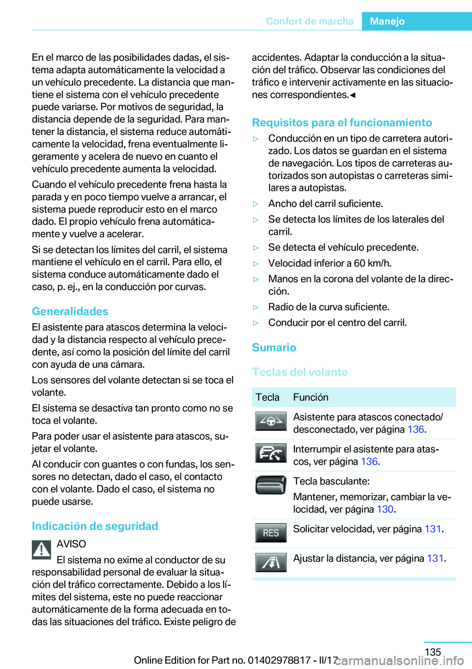 BMW I3 2017  Manuales de Empleo (in Spanish) �E�n� �e�l� �m�a�r�c�o� �d�e� �l�a�s� �p�o�s�i�b�i�l�i�d�a�d�e�s� �d�a�d�a�s�,� �e�l� �s�i�sj
�t�e�m�a� �a�d�a�p�t�a� �a�u�t�o�m�
